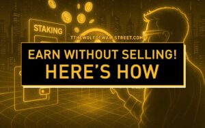 Earn Crypto Without Selling: Making Your Digital Assets Work for YOU!